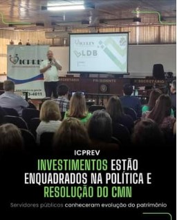 Investimentos do Icprev estão enquadrados na política e resolução Conselho Monetário Nacional